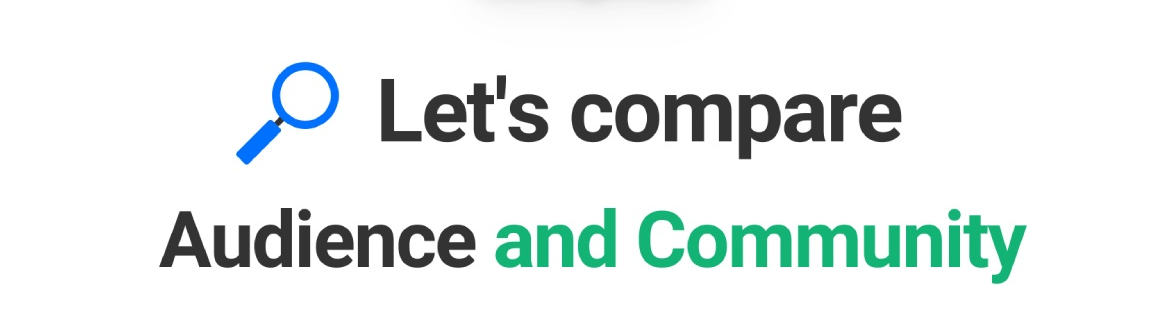 Audience vs community: comparison
